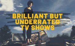 Brilliant but Underrated TV Shows of the recent times